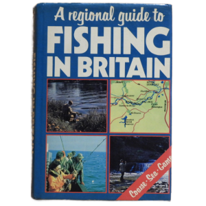 A Reginal Guide To Fishing In Britain Pre-owned Book Hardback Condition Good Course, Sea and Game